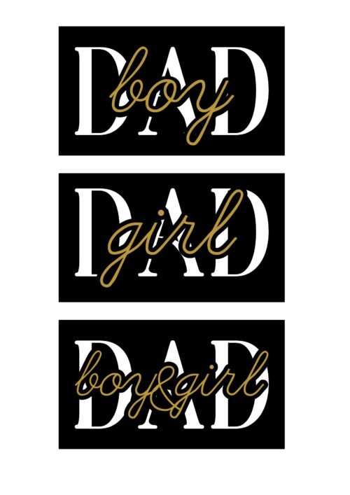 Dad text in white with cut out of boy, girl or boy & girl text in gold